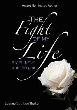 portada the fight of my life...my purpose and the pain (en Inglés)