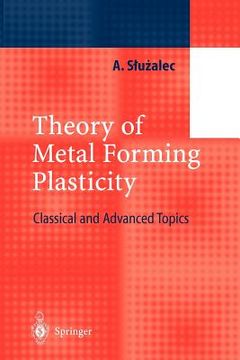 portada theory of metal forming plasticity: classical and advanced topics (en Inglés)