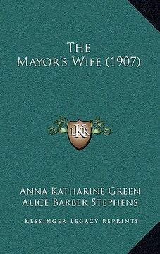 portada the mayor's wife (1907) (en Inglés)