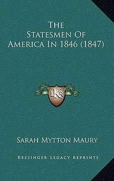 portada the statesmen of america in 1846 (1847) (en Inglés)