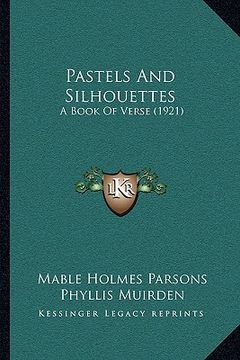 portada pastels and silhouettes: a book of verse (1921) (en Inglés)