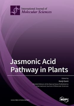 portada Jasmonic Acid Pathway in Plants (en Inglés)