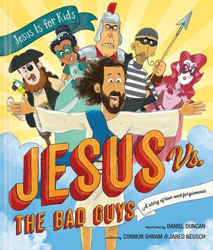 portada Jesus vs. the Bad Guys: A Story of Love and Forgiveness (en Inglés)