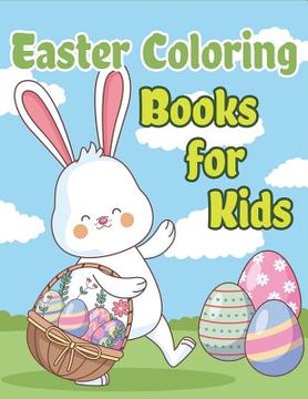 portada Easter Coloring Books for Kids: Happy Easter Basket Stuffers for Toddlers and Kids Ages 3-7, Easter Gifts for Kids, Boys and Girls (in English)