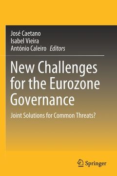 portada New Challenges for the Eurozone Governance: Joint Solutions for Common Threats? (en Inglés)