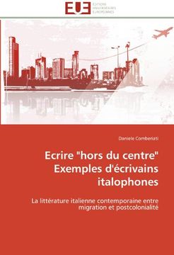 portada Ecrire "Hors Du Centre" Exemples D'Ecrivains Italophones