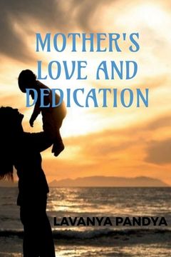 portada Mother's Love and Dedication (en Inglés)