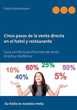 portada Cinco Pasos de la Venta Directa en el Hotel y Restaurante: Técnicas Eficientes de Venta Directa (in Spanish)