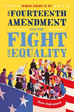 portada Whose Right Is It? the Fourteenth Amendment and the Fight for Equality (en Inglés)