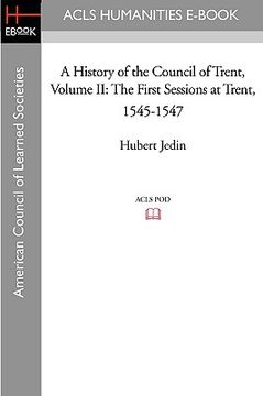 portada a history of the council of trent volume ii: the first sessions at trent, 1545-1547 (en Inglés)