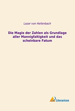 portada Die Magie der Zahlen als Grundlage Aller Mannigfaltigkeit und das Scheinbare Fatum (en Alemán)