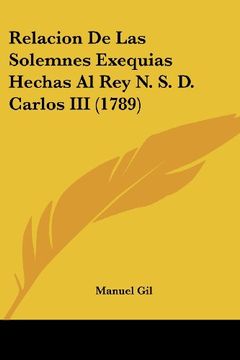 portada Relacion de las Solemnes Exequias Hechas al rey n. S. De Carlos iii (1789) (in Spanish)