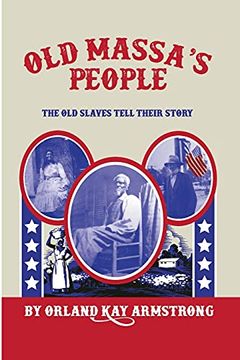 portada Old Massa'S People: The old Slaves Tell Their Story (en Inglés)
