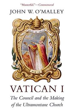 portada Vatican i: The Council and the Making of the Ultramontane Church 