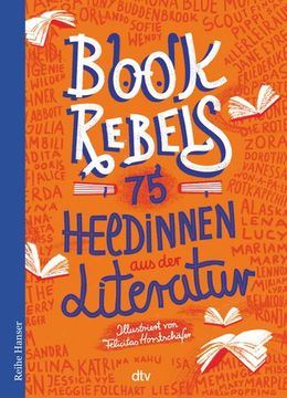 portada Book Rebels - 75 Heldinnen aus der Literatur (en Alemán)