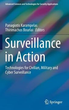 portada Surveillance in Action: Technologies for Civilian, Military and Cyber Surveillance (en Inglés)