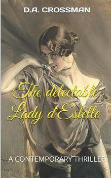 portada The delectable Lady d'Estelle: An Erotic Thriller (en Inglés)