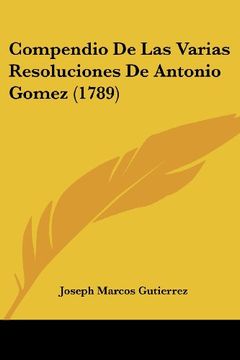 portada Compendio de las Varias Resoluciones de Antonio Gomez (1789) (en Latin)