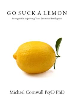 portada Go Suck a Lemon: Strategies for Improving Your Emotional Intelligence (en Inglés)