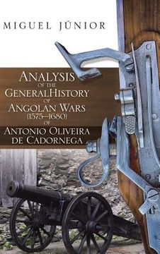 portada Analysis of the General History of Angolan Wars (1575?1680) of Antonio Oliveira de Cadornega (en Inglés)