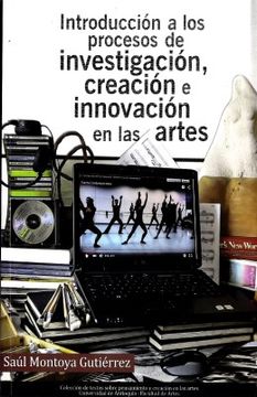portada Introduccion a los Procesos de Investigacion Creacion e Innovacion en las Artes