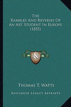 portada the rambles and reveries of an art student in europe (1855) (en Inglés)