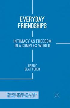 portada Everyday Friendships: Intimacy as Freedom in a Complex World (en Inglés)