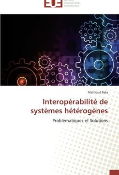 portada Interopérabilité de systèmes hétérogènes: Problématiques et Solutions