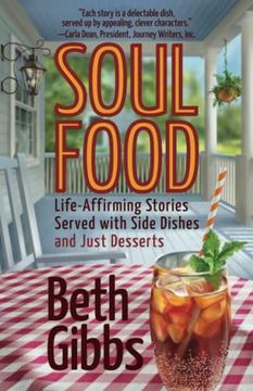 portada Soul Food: Life-Affirming Stories Served with Side Dishes and Just Desserts (en Inglés)