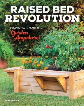 portada Raised bed Revolution: Build it, Fill it, Plant it. Garden Anywhere! (en Inglés)