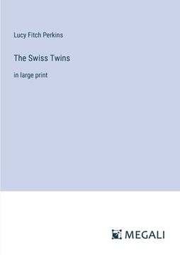 portada The Swiss Twins: in large print (en Inglés)