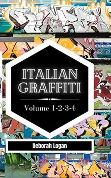 portada Italian Graffiti Volume 1-2-3-4: 4 Books in 1 de Deborah Logan(Blurb Inc)