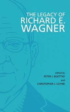 portada The Legacy of Richard E. Wagner (en Inglés)