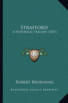 portada strafford: a historical tragedy (1837) (en Inglés)