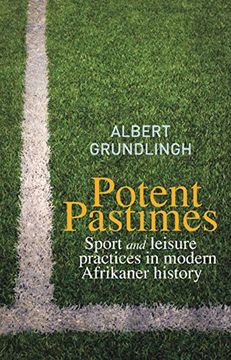 portada Potent Pastimes: Sport and Leisure Practices in Modern Afrikaner History (en Inglés)