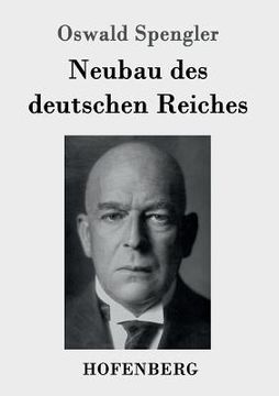 portada Neubau des deutschen Reiches (en Alemán)