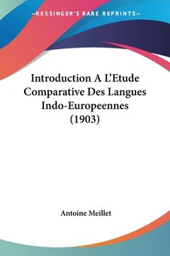 portada Introduction A L'Etude Comparative Des Langues Indo-Europeennes (1903) (en Francés)