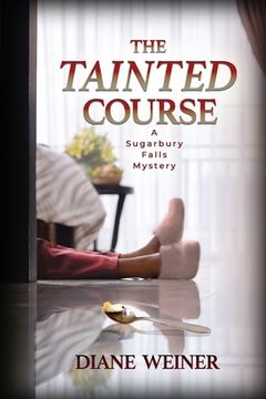 portada The Tainted Course: A Sugarbury Falls Mystery (en Inglés)