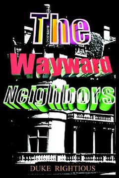 portada the wayward neighbors (in English)