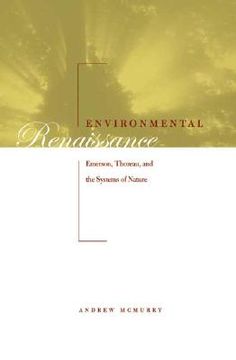 portada environmental renaissance: emerson, thoreau, and the systems of nature (en Inglés)