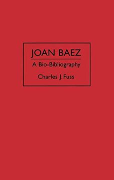 portada Joan Baez: A Bio-Bibliography (Bio-Bibliographies in the Performing Arts) (en Inglés)