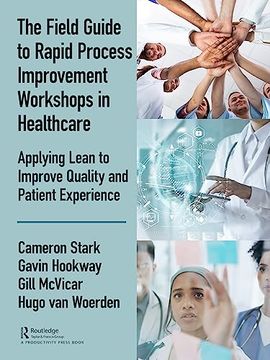 portada The Field Guide to Rapid Process Improvement Workshops in Healthcare (en Inglés)