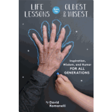 portada Life Lessons From the Oldest & Wisest: Inspiration, Wisdom, and Humor for all Generations (in English)