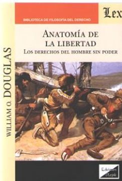 portada Anatomia de la Libertad. Los Derechos del Hombre sin Poder (in Spanish)