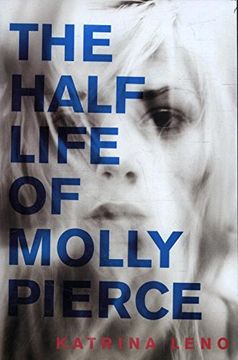 portada The Half Life of Molly Pierce