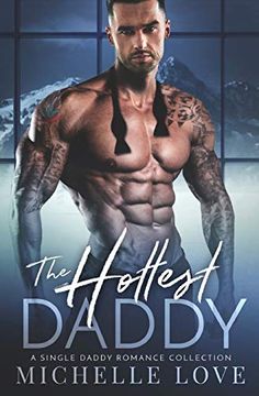 portada The Hottest Daddy: A Single Daddy Romance Collection (en Inglés)