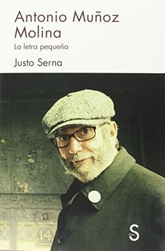Antonio Muñoz Molina. La Letra Pequeña