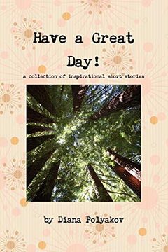 portada Have a Great Day! A Collection of Inspirational Short Stories