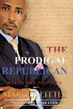 portada the prodigal republican: faith and politics (en Inglés)