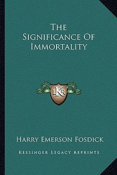 portada the significance of immortality (en Inglés)